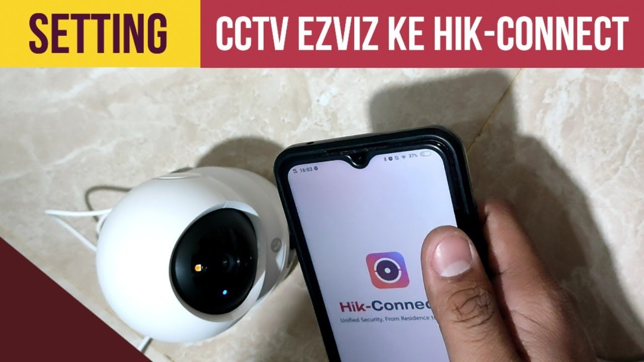 Cara Setting CCTV EZVIZ H7c di Aplikasi Hik-Connect | Panduan Lengkap & Mudah